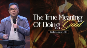 Sermon cover of Freedom In The Gospel Part 3 [3/4]: The True Meaning Of Doing Good