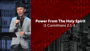 Sermon cover of Unchanging Series [2/2]: The Power Of The Holy Spirit